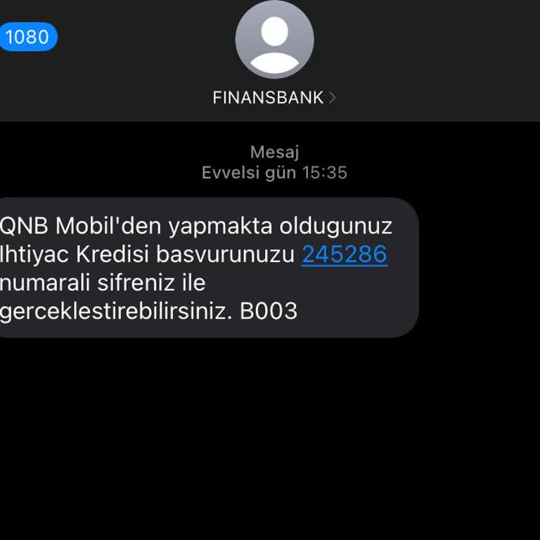 QNB Finansbank Kredi Başvurum Olmadığı Halde Onay SMS'i Alıyorum