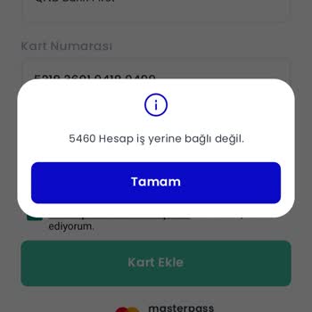 Masterpass Kart Eklerken "5460 Hesap İş Yerine Bağlı Değil" Hatası Alıyorum.