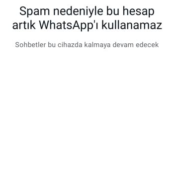 WhatsApp Spam Zannedilmek Hesabıma Erişememek