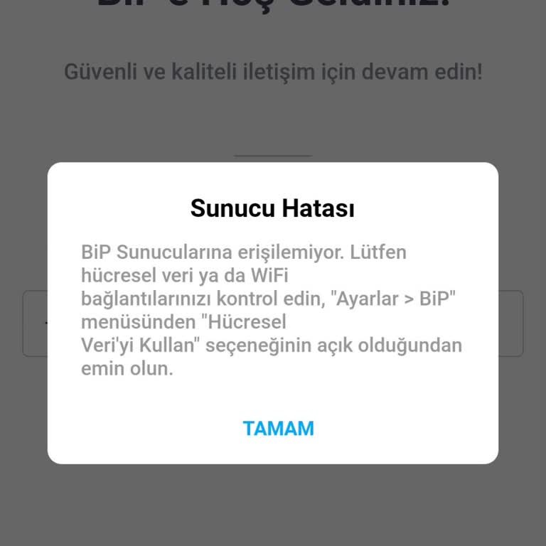 BİP'e Giremiyorum Sunucu Hatası Veriyor Kod Gönderemiyorum
