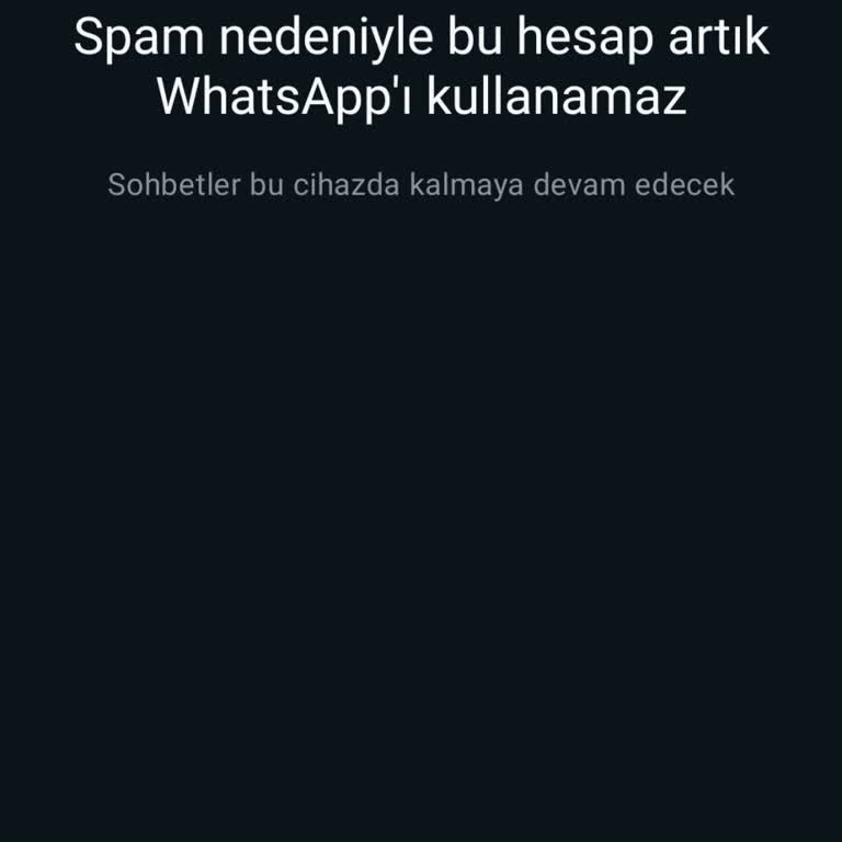 WhatsApp Spam Uyarısı Vererek Hesabımı Askıya Aldı
