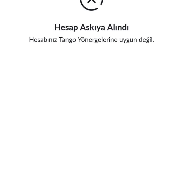 Tango Live Haksız Engelleme Ve Hesap Kapanması
