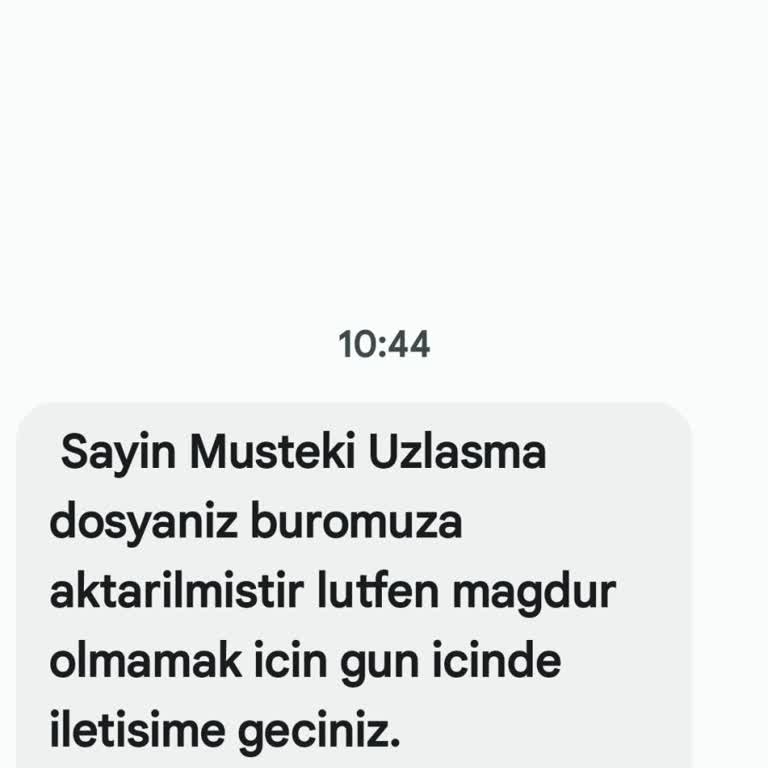 TAL UZLAŞMA (SMS) Sayin Musteki Uzlaşma Dosyanız Büromuza Aktarılmıştır Lütfen Mağdur