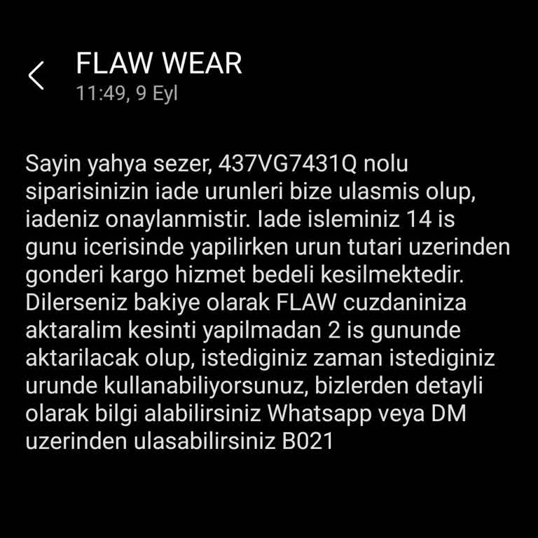 Flaw Wear Flaw 17 Gündür İade Yapmıyor.