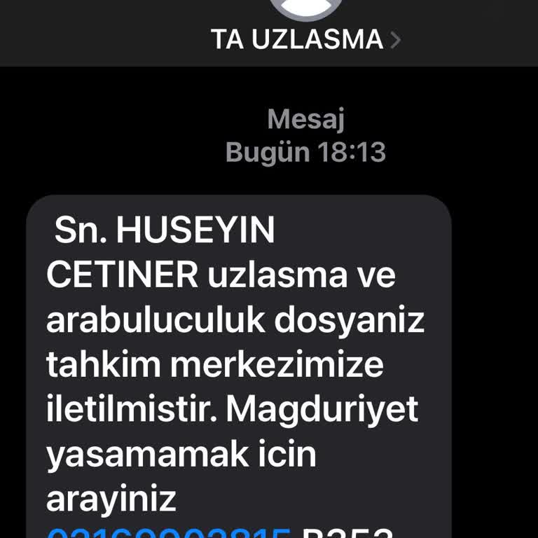TA UZLASMA (SMS) Uzlaşma İlgili Bir Durumumun Olmamasına Rağmen Mesaj Atılması