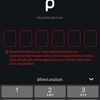 Papara Hesabım Kalıcı Olarak Kapatıldı