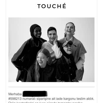 Touché Privé Geciken İade Süreci Ve Kötü Müşteri Hizmeti