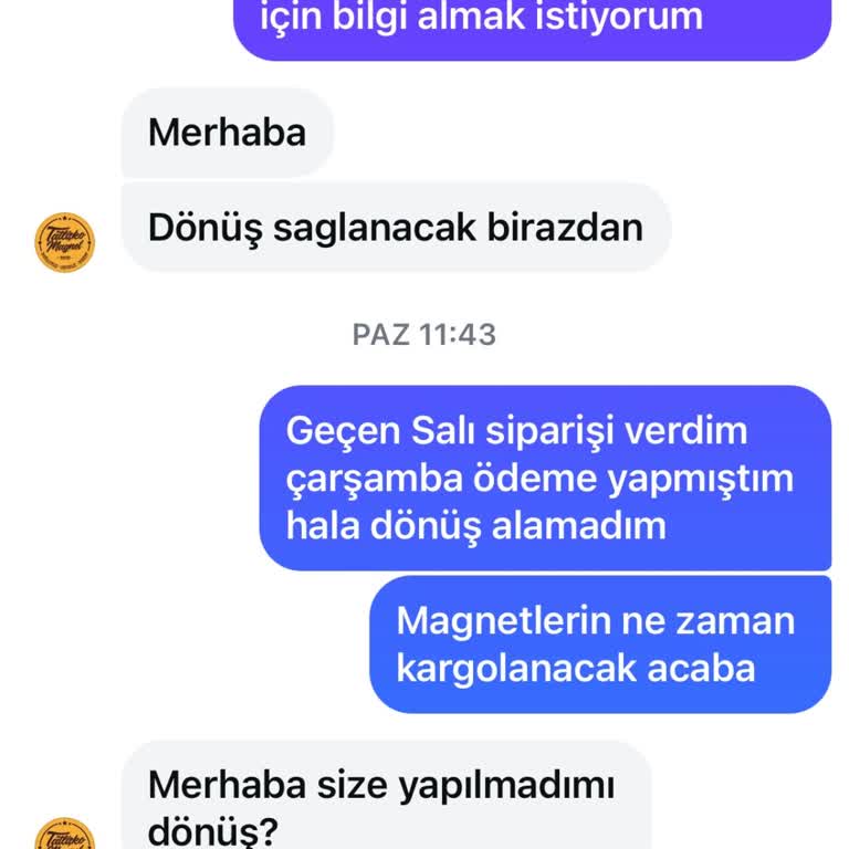 Tatlişko Magnet Ürünler Ulaşmadı, Ücret İadesi Yapılmadı.