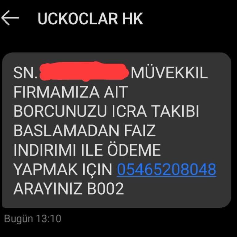 UCKOCLAR HK (SMS) Uckoclar Hk SMS Haksız Kazanç Sağlamak Ve Olmayan Borcu Uydurma