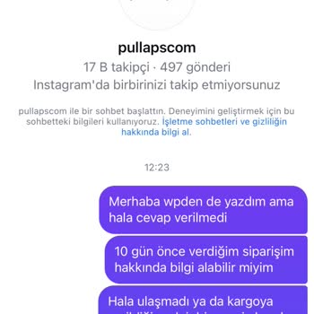 Pullaps Siparişlerim Hakkında Bilgi Alamıyorum Ve İlgisizlikle Karşılaşıyorum
