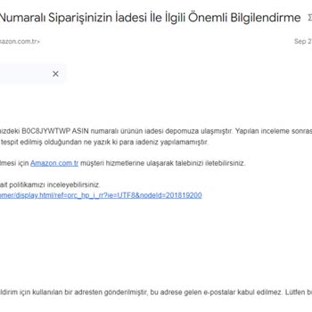 Amazon Koşulsuz İade Diye Bir Şey Yok. Sorunlu Ürünü İade Almıyor