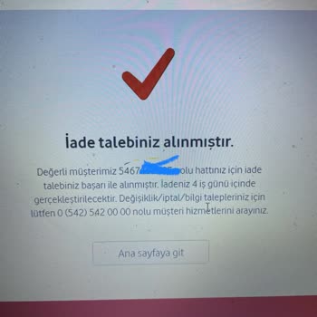 Vodafone'un İade Sürecinde Yaşadığım Mağduriyet