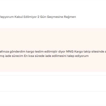 İade Sürecinde İletişim Sorunu
