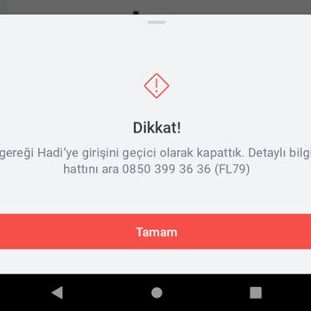 Hadi Uygulamasına Erişim Sorunu ve Müşteri Hizmetleri İlgisizliği