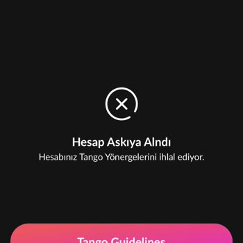 Tango Hesabım Haksız Yere Askıya Alındı