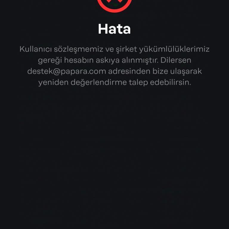 Papara Bilgilendirme Eksikliğiyle Mağduriyet Yaşatan Hesap Askıya Alma