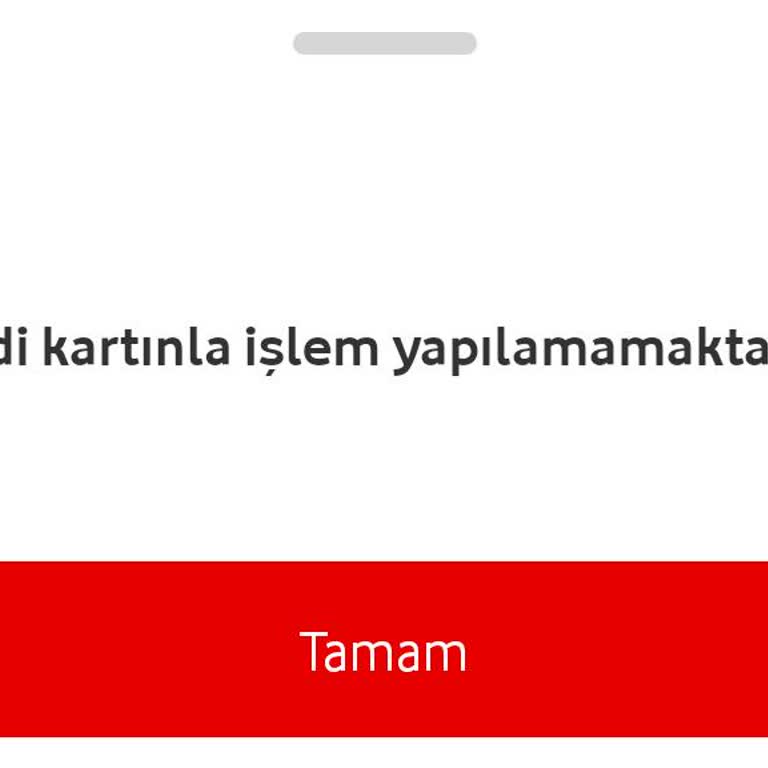 Vodafone Pay'de Kartla İşlem Yapamama Sorunu