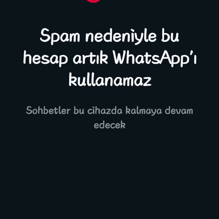 WhatsApp Hesabım Haksız Yere Kapatıldı