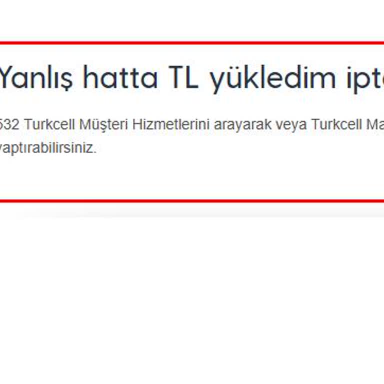 Yanlış Numaraya TL Yükleme Sorunu Ve Müşteri Hizmetleri İletişimsizliği