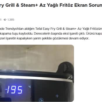 Tefal Fritöz Ekran Sorunu: Fabrikasyon Hata