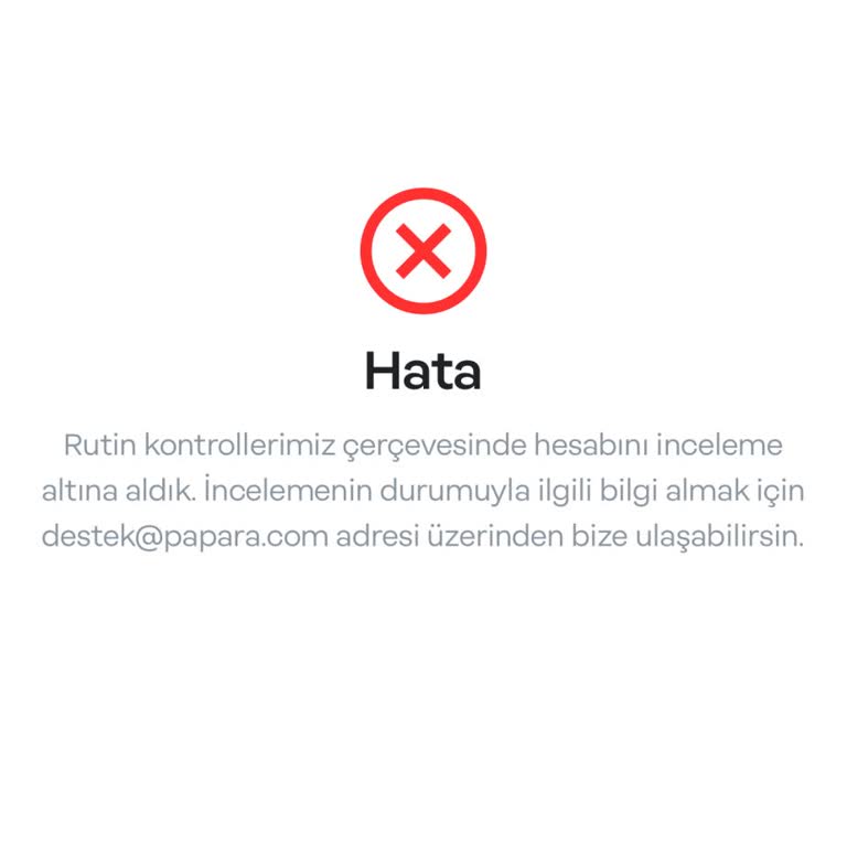Papara Hesabım Aniden Kapatıldı, Ne Yapmalıyım?