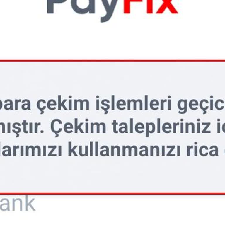 Payfix Para Çekme Sorunu: Hesaplar Kullanılamıyor