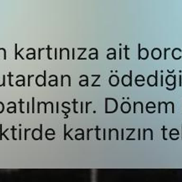 Yanlış Asgari Ödeme Bildirimi Nedeniyle Kredi Kartı Kullanımının Haksız Kapatılması