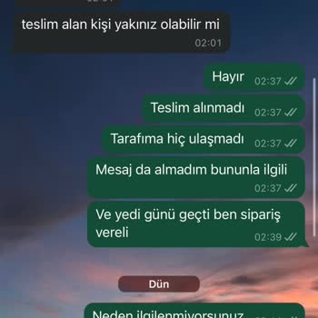 Sipariş Teslim Edilmedi Ve İletişim Sorunları Yaşanıyor