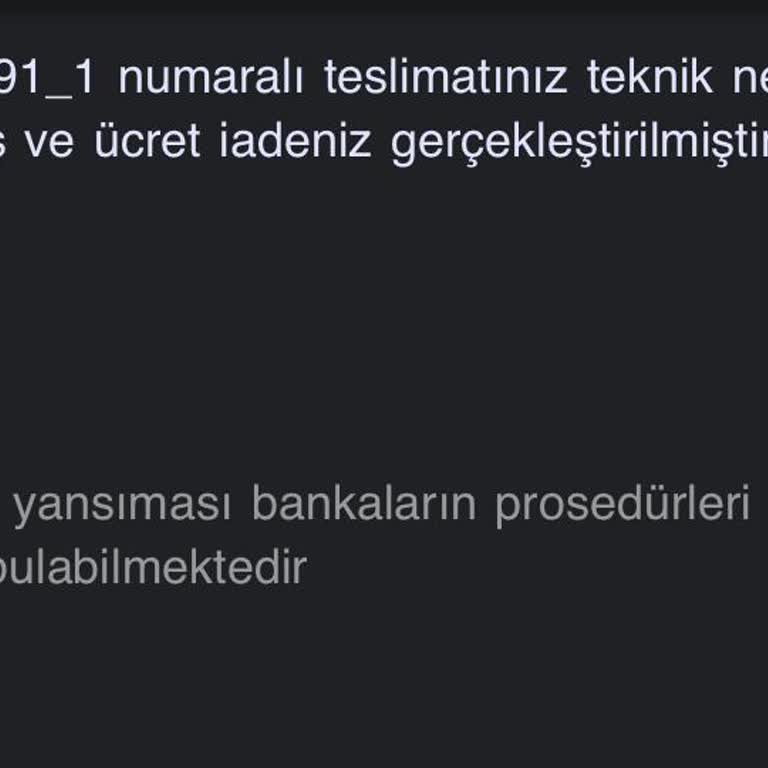 Teknik Nedenlerle İptal Edilen Sipariş Ve Eksik İade Sorunu