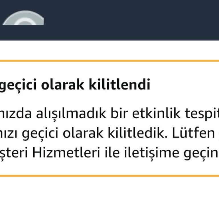 Amazon TR Hesabım Kilitlendi: Çıkmaz Sokak