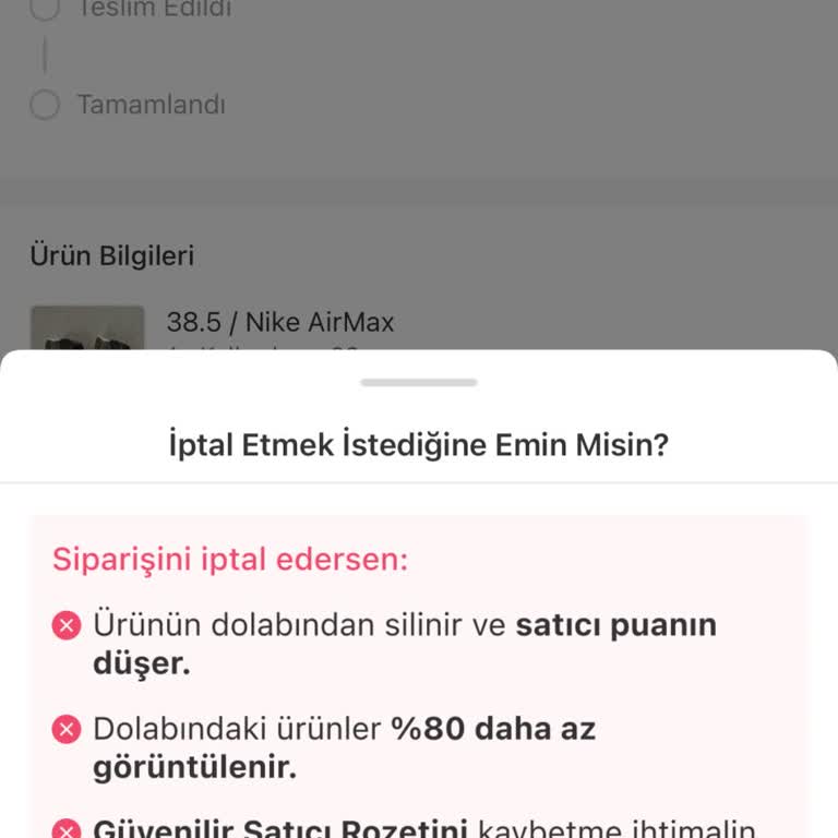 İptal Edilemeyen Sipariş Ve Yetersiz Destek