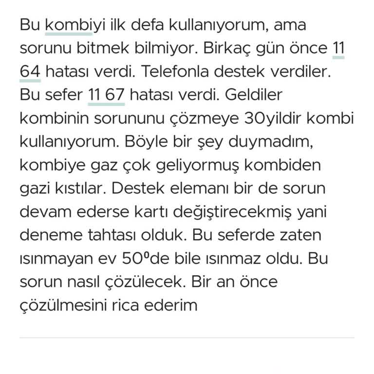 Kombide Bitmeyen Arıza Ve Yetersiz Destek