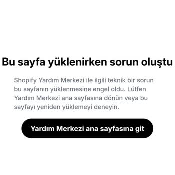 Shopify Müşteri Hizmetlerine Erişim Sorunu!