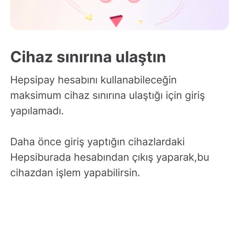 Hepsipay Cihaz Sınırı Problemi Ve Yetersiz Destek