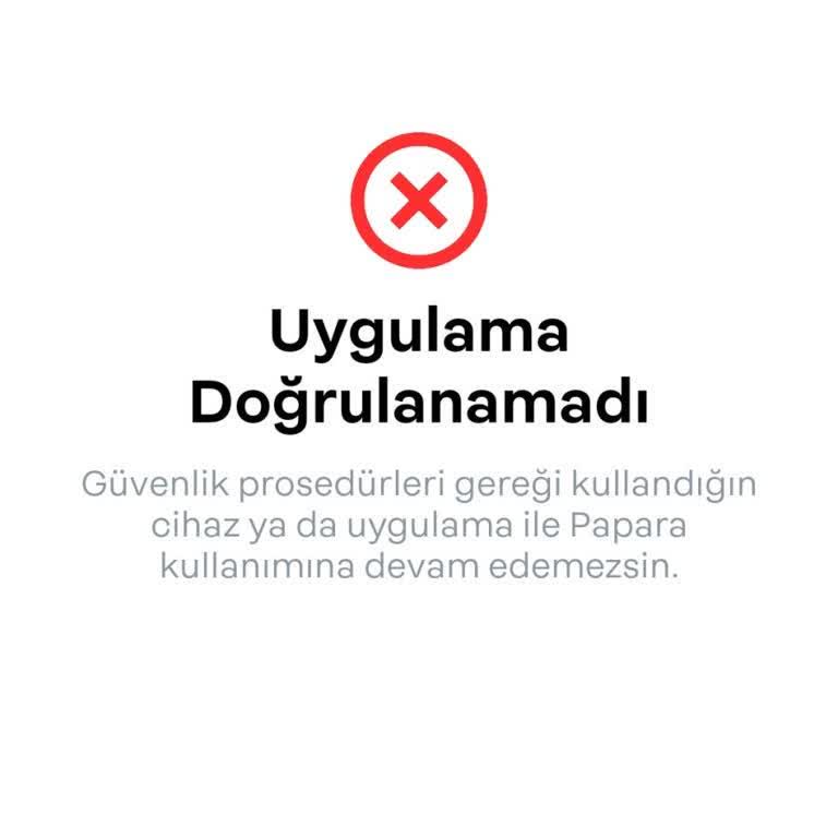 Papara Uygulamasına Erişim Sorunu: Güvenlik Uyarısı Engeli