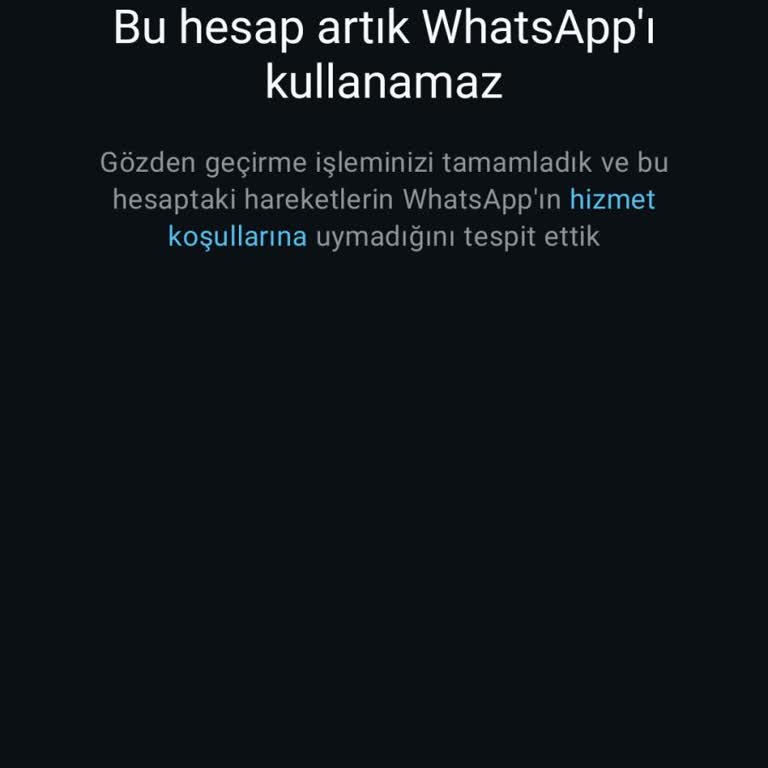 Haksız Kapatılan WhatsApp Hesabım İçin Acil Çözüm Talebi