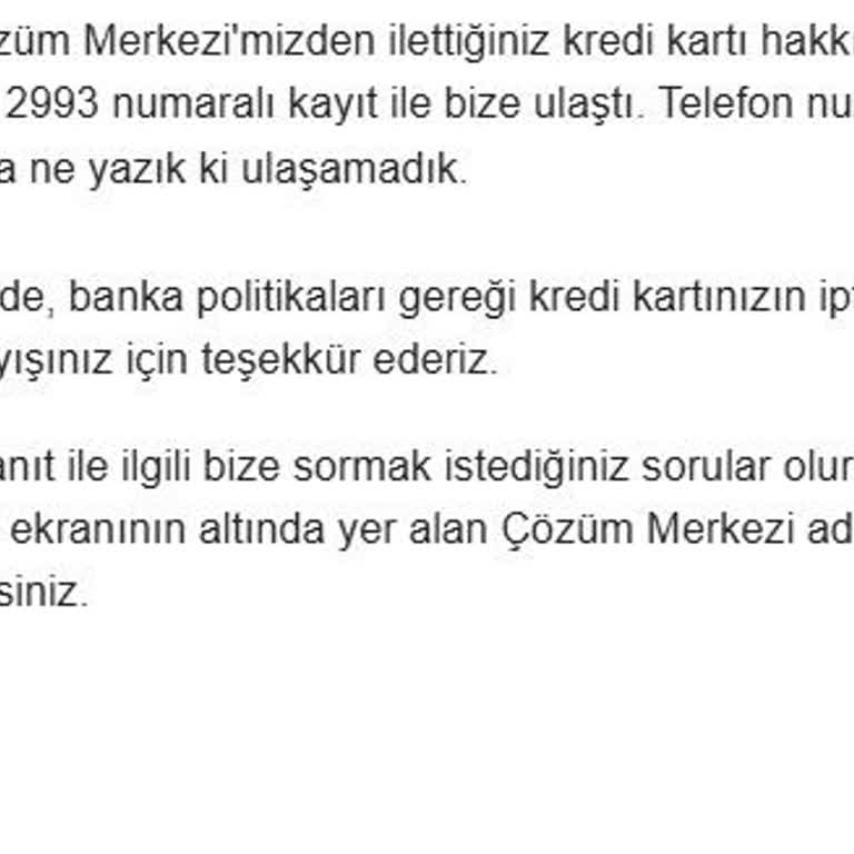 Habersiz Kapatılan Kredi Kartı Ve Yetersiz Müşteri Hizmeti