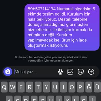 Ürün Teslimatı Ve Kurulumda Büyük Gecikme