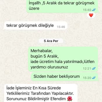 İade Ücretinin Gecikmesi Ve İletişim Sorunları