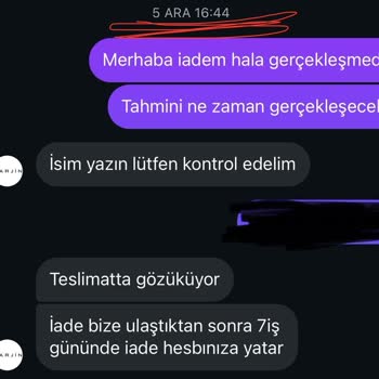 İade Edilen Ürünün Ücreti Hala Gönderilmedi