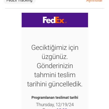 FedEx Kargo Teslimatında Sürekli Gecikme Ve İletişim Sorunu