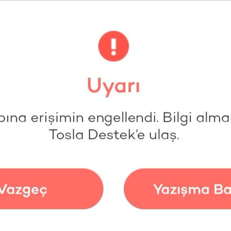Tosla Hesap Erişim Sorunu Ve Müşteri Hizmetleri Ulaşım Zorluğu