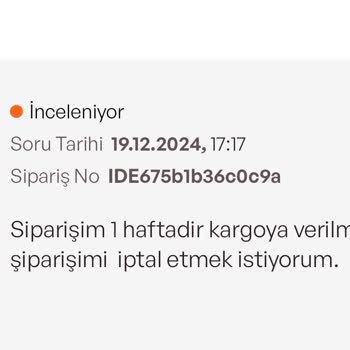 Geç Kargolama Ve İptal Talebine Yanıt Yok