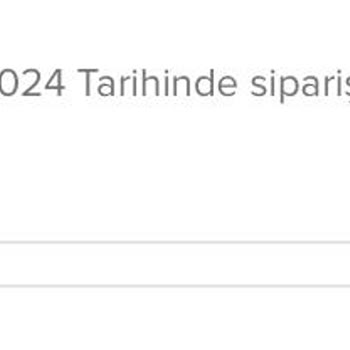 Siparişin Gecikmesi Ve İletişimsizlik Sorunu