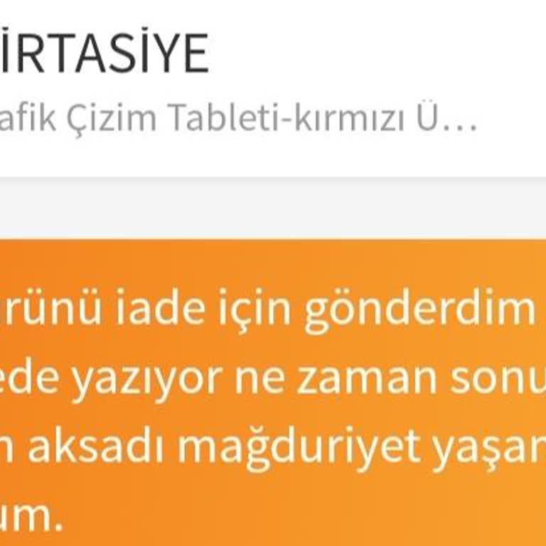 Grafik Tablet İadesinde Uzayan Süreç Mağduriyeti