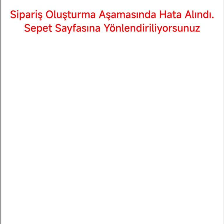 Sipariş Oluşturma Sorunu: Sepet Sayfasına Yönlendirme Hatası