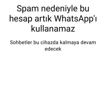 WhatsApp Hesabım Haksız Yere Kapandı, İletişim Aksıyor