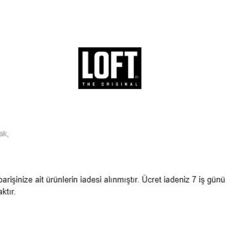Loft Mağazasının İade Sürecinde Yaşanan Sorunlar