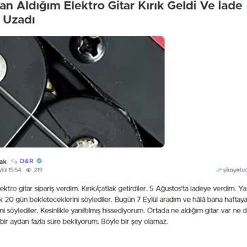 Kusurlu Gitar Ve Uzayan İade Süreci