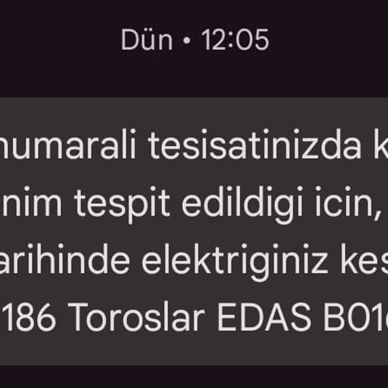 Toroslar Elektrik Dağıtım Haksız Kaçak Kullanım Suçlaması Ve Yanlış SMS Bildirimi